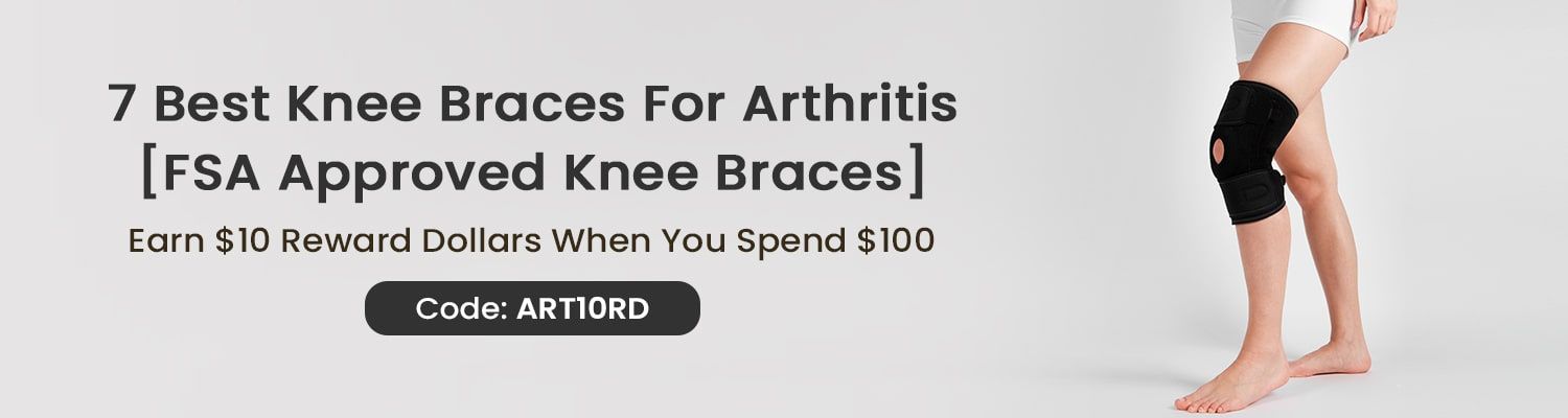 7 Best Knee Braces for Arthritis [FSA Approved Knee Braces]