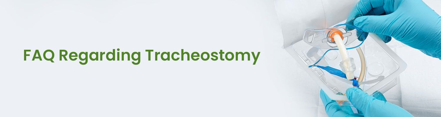 COMMON QUESTIONS REGARDING TRACHEOSTOMY