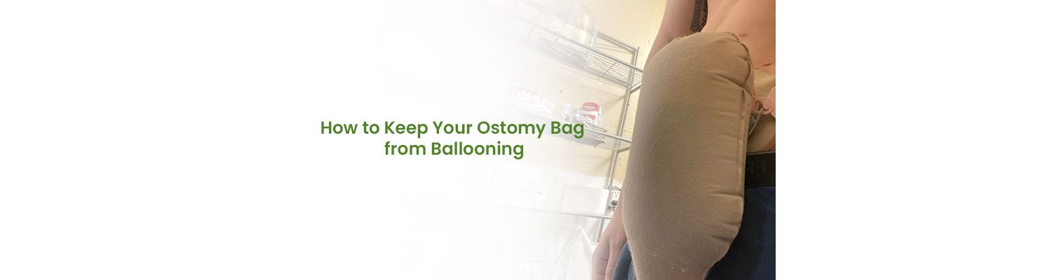 How to Keep Your Ostomy Bag from Ballooning