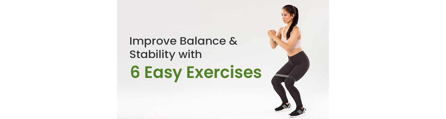 Improve Balance & Stability with 6 Easy Exercises