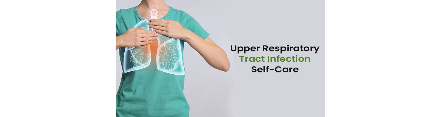 7 Upper Respiratory Tract Infection Self-Care Tips