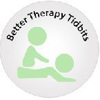 Better Therapy Tidbits