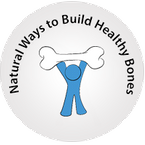 Natural Ways To Build Healthy Bones