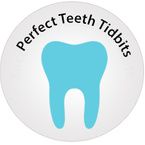 Perfect Teeth Tidbits