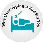 Why Oversleeping is bad for you