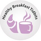 Healthy Breakfast Tidbits